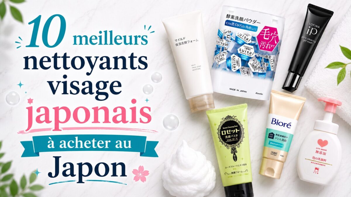 10 meilleurs nettoyants visage japonais à acheter au Japon
