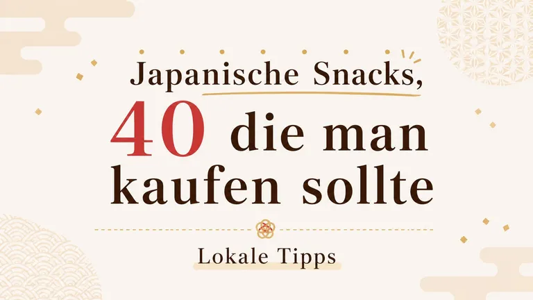40 japanische Snacks, die man kaufen sollte | Lokale Tipps
